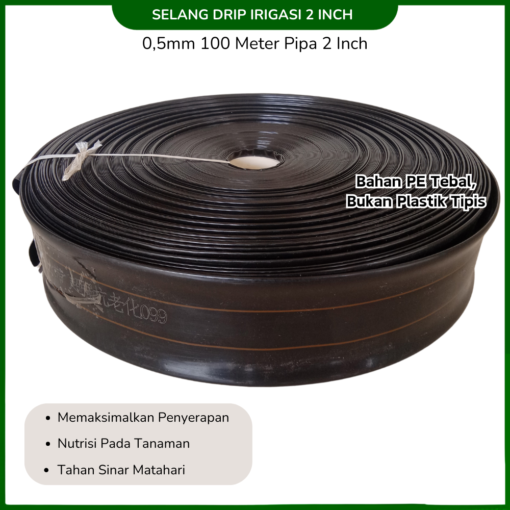 Selang Drip Irigasi Pertanian Ukuran 2 inch Panjang 100 Meter